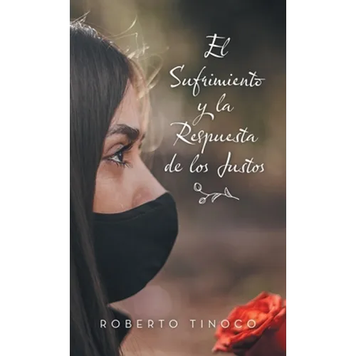El Sufrimiento y la Respuesta de los Justos - Hardcover