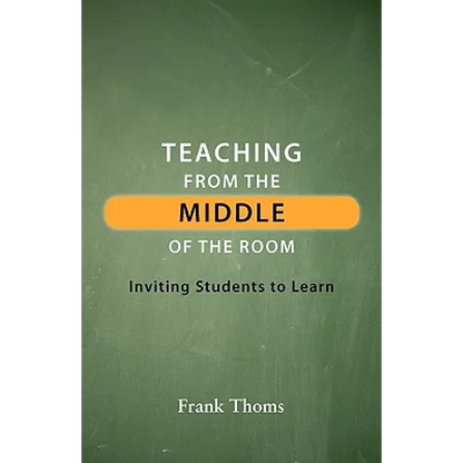 Teaching from the Middle of the Room - Paperback