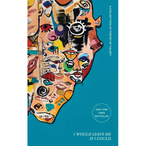 I Would Leave Me If I Could.: A Collection of Poetry - Hardcover