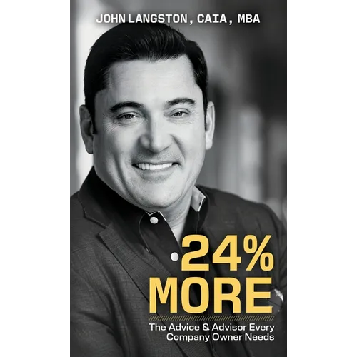 24% More: The Advice & Advisor Every Company Owner Needs - Hardcover
