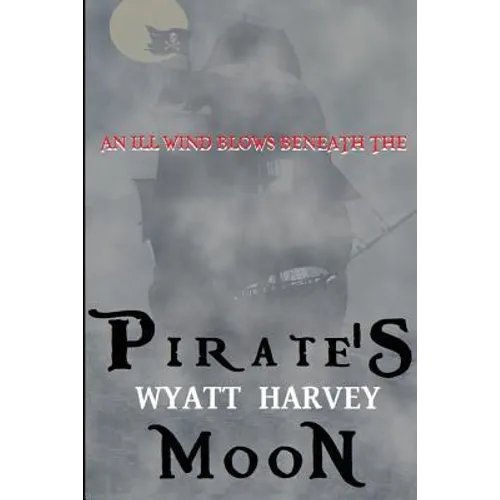 Pirate's Moon: Book Two of the Mick Priest Novels - Paperback
