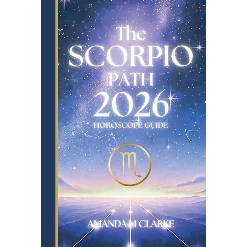 The SCORPIO Path: Your full 2026 Daily Horoscope Guide - Paperback