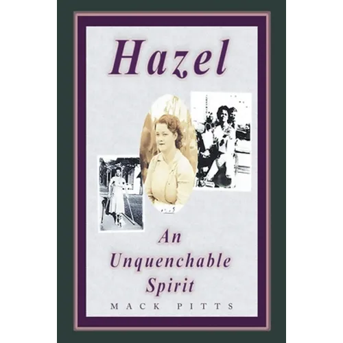 "Hazel, an Unquenchable Spirit" - Paperback