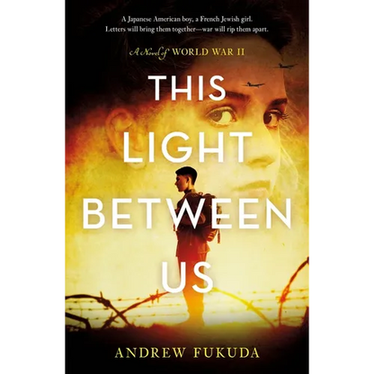 This Light Between Us: A Novel of World War II - Paperback