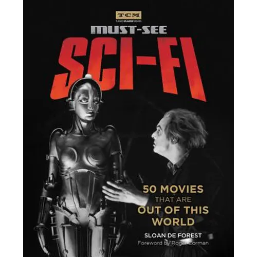 Must-See Sci-Fi: 50 Movies That Are Out of This World - Paperback