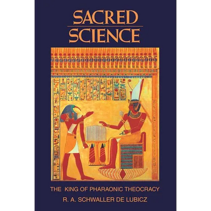 Sacred Science: The King of Pharaonic Theocracy - Paperback