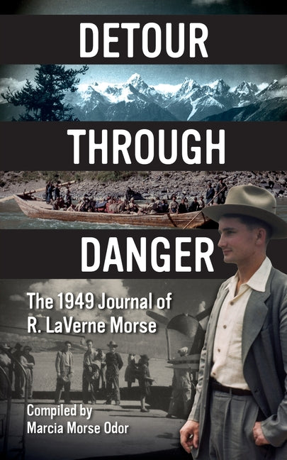 Detour Through Danger: The 1949 Journal of R. LaVerne Morse - Paperback