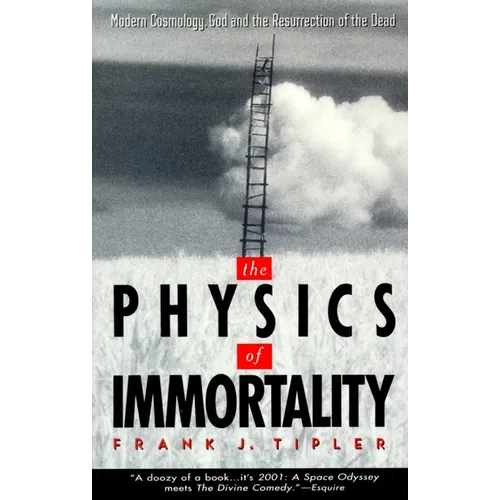 The Physics of Immortality: Modern Cosmology, God and the Resurrection of the Dead - Paperback