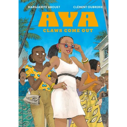 Aya: Claws Come Out - Hardcover
