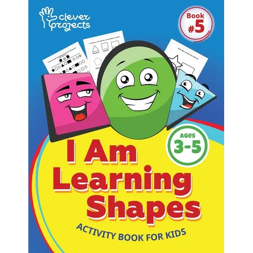 I am learning Shapes: Fun Activities for Kids Ages 3-5 - Shapes Recognition, Tracing, Coloring, and Logic Games - Paperback