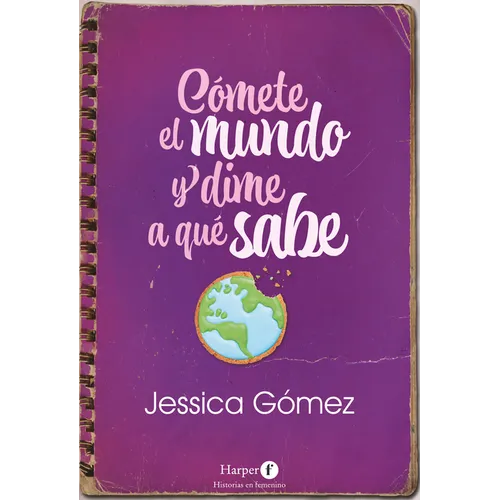 Cómete El Mundo Y Dime a Qué Sabe: (Eat the World and Tell Me What It Tastes Like - Spanish Edition) - Paperback