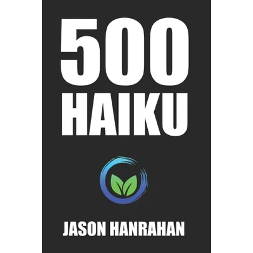 500 Haiku: A collection of haiku verse - Paperback