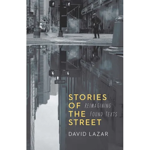 Stories of the Street: Reimagining Found Texts - Paperback