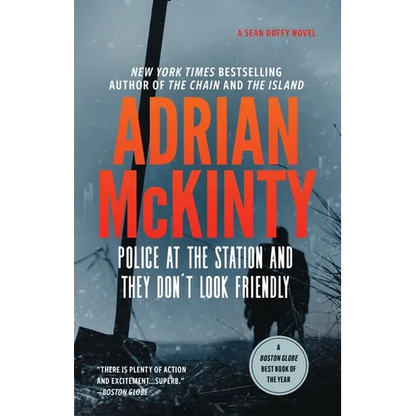 Police at the Station and They Don't Look Friendly: A Detective Sean Duffy Novel - Hardcover