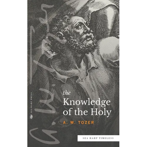 The Knowledge of the Holy (Sea Harp Timeless series) - Paperback