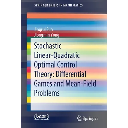 Stochastic Linear-Quadratic Optimal Control Theory: Differential Games and Mean-Field Problems - Paperback
