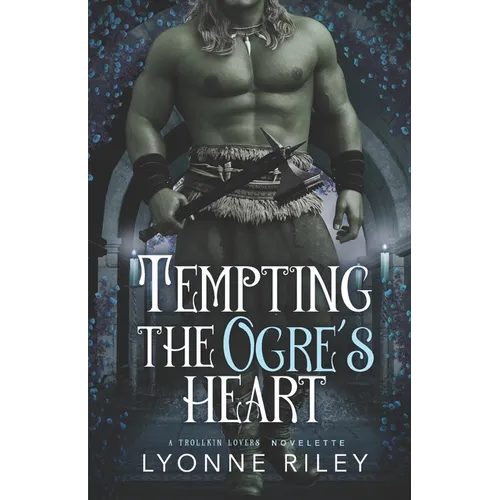Tempting the Ogre's Heart - Paperback