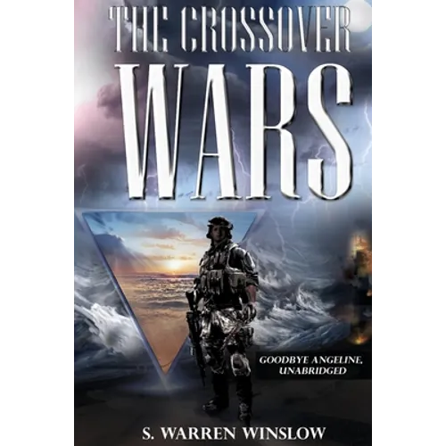 The Crossover Wars: Goodbye Angeline, Unabridged - Paperback