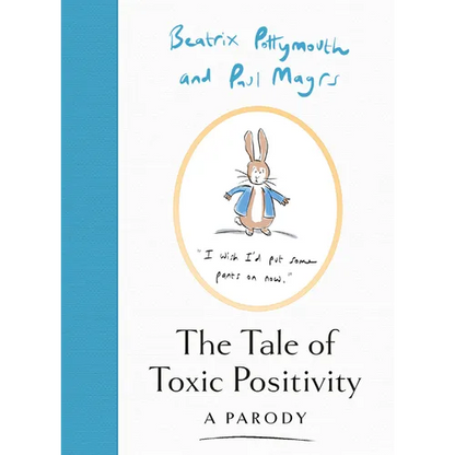 The Tale of Toxic Positivity - Hardcover