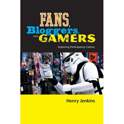 Fans, Bloggers, and Gamers: Exploring Participatory Culture - Paperback