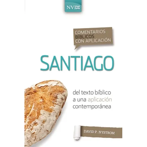 Comentario Bíblico Con Aplicación NVI Santiago: del Texto Bíblico a Una Aplicación Contemporánea - Paperback