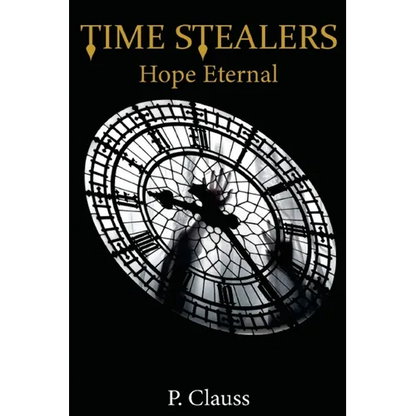 Time Stealers: Hope Eternal - Paperback