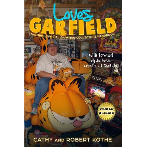 Loves Garfield: The Semi-Official Garfield Collectors Handbook - Paperback