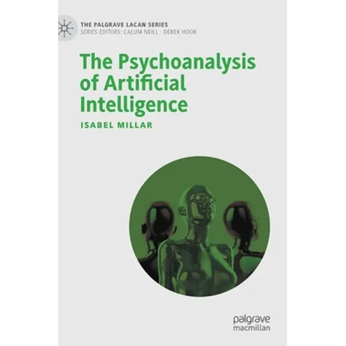 The Psychoanalysis of Artificial Intelligence - Hardcover