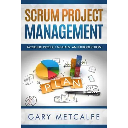 Scrum Project Management: Avoiding Project Mishaps: An Introduction - Paperback