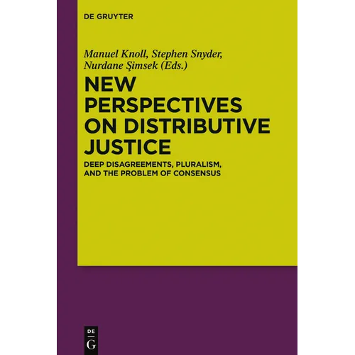 New Perspectives on Distributive Justice: Deep Disagreements, Pluralism, and the Problem of Consensus - Paperback