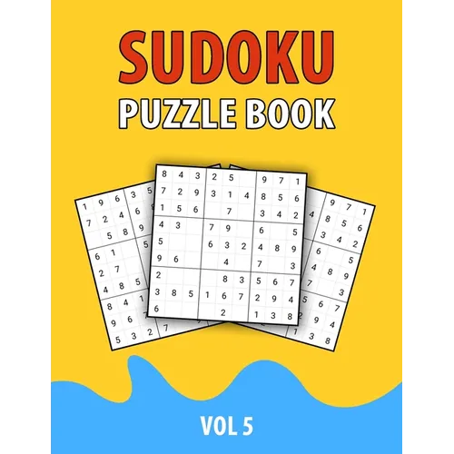 Sudoku Puzzle Book Vol 5: Perfect Sudoku Book For Teen, Easy To Hard Sudoku Challenging And Fun Puzzle - Paperback