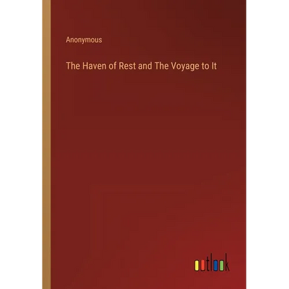 The Haven of Rest and The Voyage to It - Paperback
