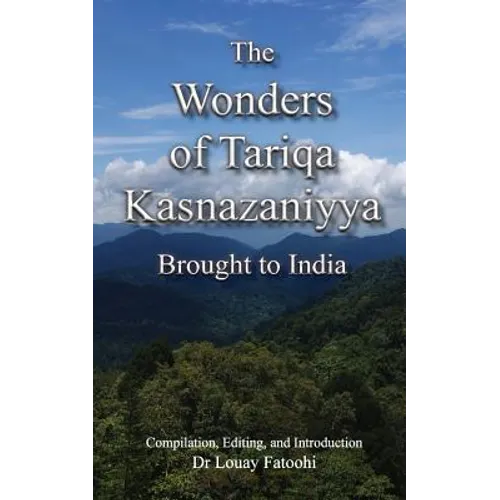The Wonders of Tariqa Kasnazaniyya Brought to India - Paperback