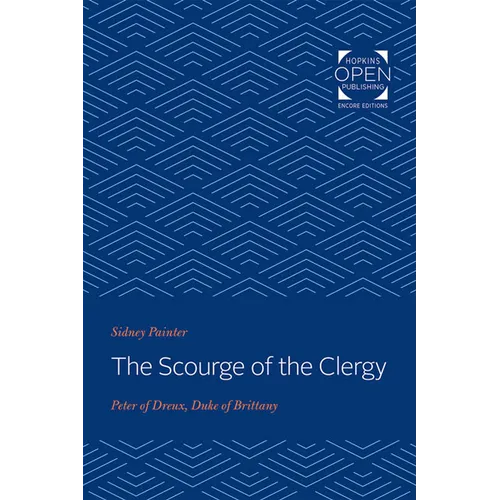 The Scourge of the Clergy: Peter of Dreux, Duke of Brittany - Paperback