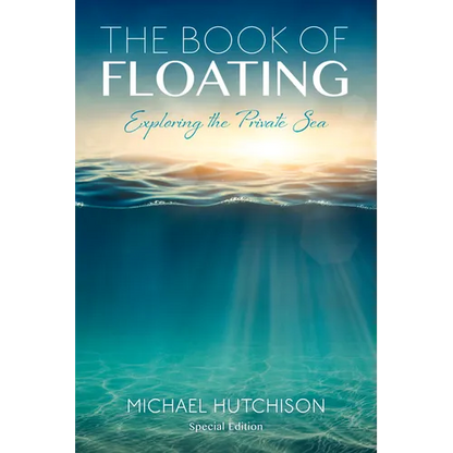 The Book of Floating: Exploring the Private Sea - Paperback