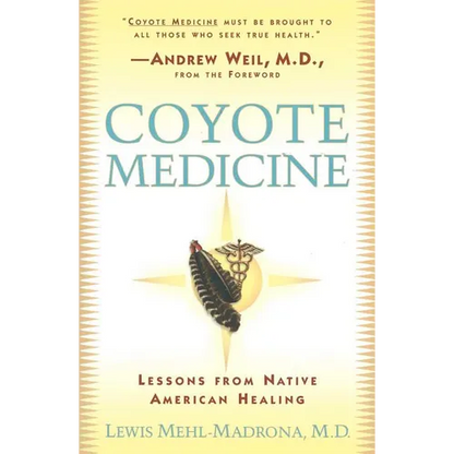 Coyote Medicine: Coyote Medicine - Paperback