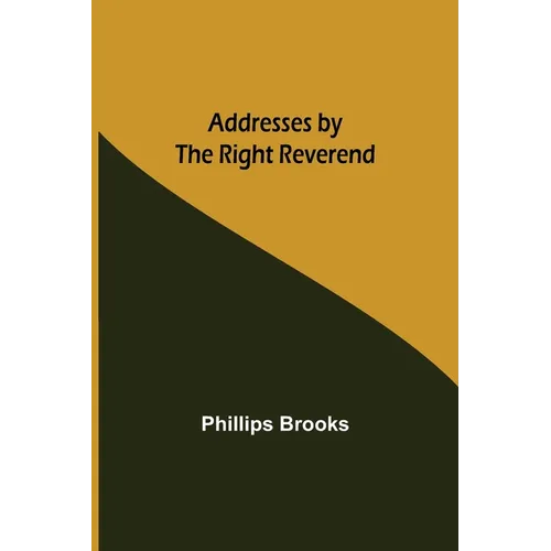 Addresses By The Right Reverend - Paperback