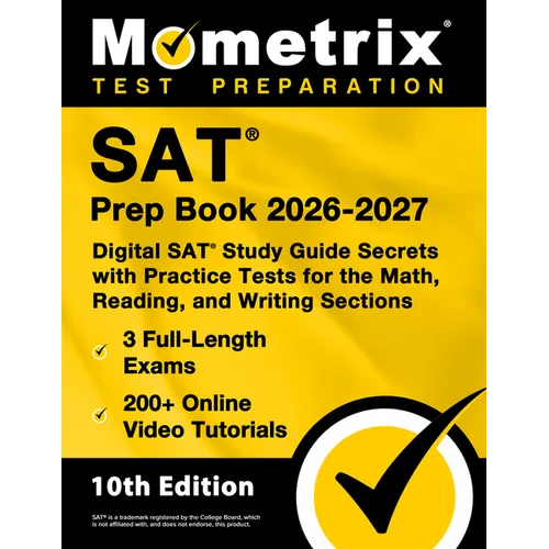 SAT Prep Book 2026-2027 - 3 Full-Length Exams, 200+ Online Video Tutorials, Digital SAT Study Guide Secrets with Practice Tests for the Math, Reading, - Paperback