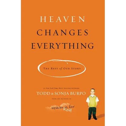 The Heaven Changes Everything: The Rest of Our Story - Paperback