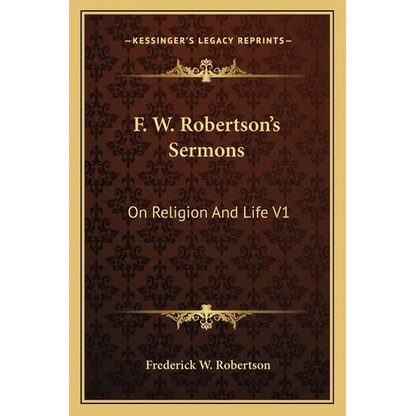F. W. Robertson's Sermons: On Religion And Life V1 - Paperback
