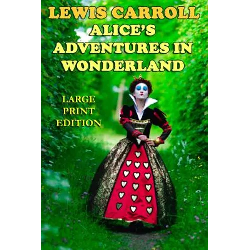 Alice's Adventures in Wonderland - Large Print Edition - Paperback