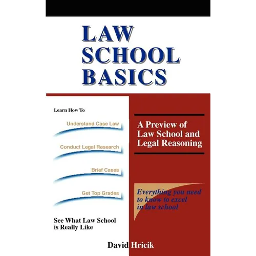 Law School Basics: A Preview of Law School and Legal Reasoning - Paperback