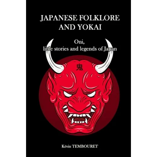 Japanese folklore and Yokai: Oni, little stories and legends of Japan - Paperback