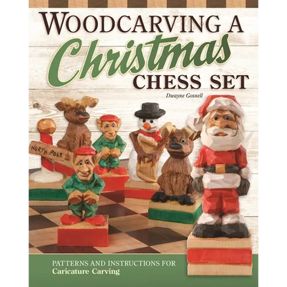 Woodcarving a Christmas Chess Set: Patterns and Instructions for Caricature Carving - Paperback