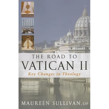The Road to Vatican II: Key Changes in Theology - Paperback