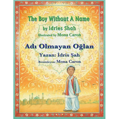 The Boy without a Name / Adı Olmayan Oğlan: Bilingual English-Turkish Edition / İngilizce-Türkçe İki Dilli Baskı - Paperback