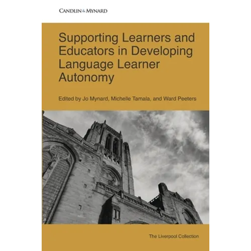 Supporting Learners and Educators in Developing Language Learner Autonomy - Paperback