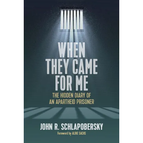 When They Came for Me: The Hidden Diary of an Apartheid Prisoner - Paperback