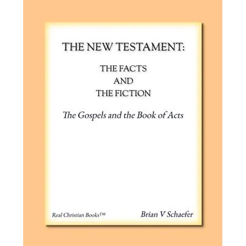The New Testament: The Facts and The Fiction - Paperback