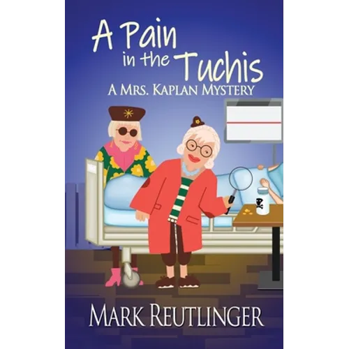 A Pain in the Tuchis, a Mrs. Kaplan Mystery - Paperback